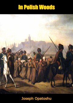 In Polish Woods (eBook, ePUB) - Opatoshu, Joseph