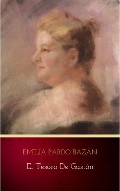 El tesoro de Gastón (eBook, ePUB) - Pardo Bazán, Emilia