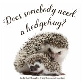 Does Somebody Need a Hedgehug? (eBook, ePUB)