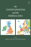 The United Kingdom and The Federal Idea (eBook, ePUB)