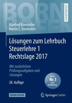 Lösungen zum Lehrbuch Steuerlehre 1 Rechtslage 2017 (eBook, PDF) - Bornhofen, Manfred; Bornhofen, Martin C.