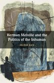 Herman Melville and the Politics of the Inhuman (eBook, ePUB)