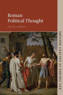 Roman Political Thought (eBook, ePUB) - Atkins, Jed W.