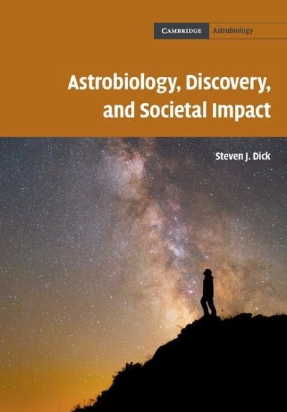 Astrobiology, Discovery, and Societal Impact (eBook, ePUB) Astrobiology, Discovery, and Societal Impact (eBook, ePUB)