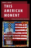 This American Moment (eBook, ePUB) This American Moment (eBook, ePUB)