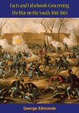 Facts and Falsehoods Concerning the War on the South, 1861-1865 (eBook, ePUB)