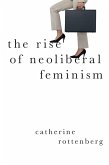 The Rise of Neoliberal Feminism (eBook, ePUB)