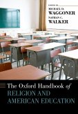 The Oxford Handbook of Religion and American Education (eBook, ePUB)