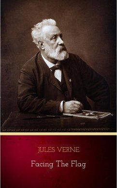 Facing the Flag (eBook, ePUB) - Verne, Jules