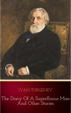 The Diary Of A Superfluous Man and Other Stories (eBook, ePUB) - Turgenev, Ivan