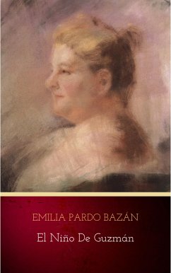 El Niño de Guzmán (eBook, ePUB) - Pardo Bazán, Emilia