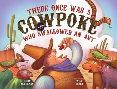 There Once Was a Cowpoke Who Swallowed an Ant (eBook, PDF) - Ketteman, Helen