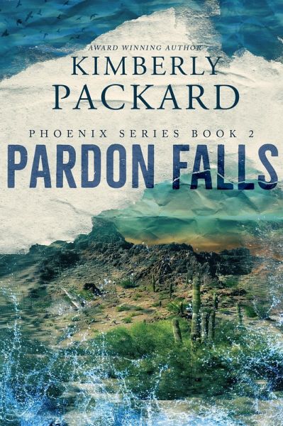 Pardon Falls (The Phoenix Series, #2) (eBook, ePUB)