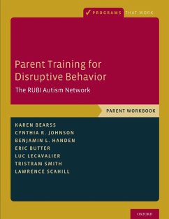 Parent Training for Disruptive Behavior (eBook, ePUB) - Bearss, Karen; Johnson, Cynthia R.; Handen, Benjamin L.; Butter, Eric; Lecavalier, Luc; Smith, Tristram; Scahill, Lawrence