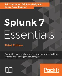 Splunk 7 Essentials, Third Edition (eBook, ePUB) - Contreras, J-P