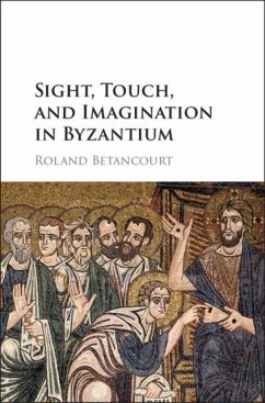 Cover Sight, Touch, and Imagination in Byzantium (eBook, PDF)