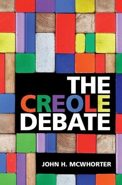 Creole Debate (eBook, ePUB) - Mcwhorter, John H.