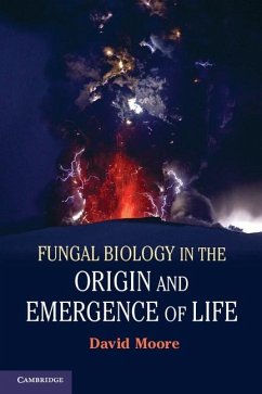 Fungal Biology in the Origin and Emergence of Life (eBook, ePUB) - Moore, David