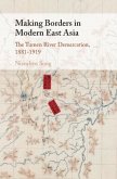 Making Borders in Modern East Asia (eBook, PDF)