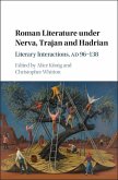 Roman Literature under Nerva, Trajan and Hadrian (eBook, ePUB) Roman Literature under Nerva, Trajan and Hadrian (eBook, ePUB)