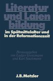 Literatur und Laienbildung im Spätmittelalter und in der Reformationszeit (eBook, PDF)