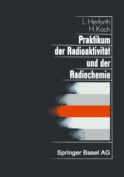 Praktikum der Radioaktivität und der Radiochemie (eBook, PDF) - Herforth, L.; Koch
