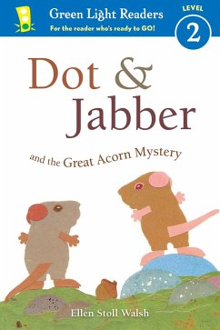 Dot & Jabber and the Great Acorn Mystery (eBook, ePUB) - Walsh, Ellen Stoll