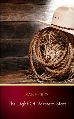 The Light of Western Stars (eBook, ePUB) - Grey, Zane