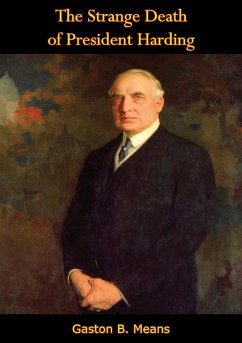 Strange Death of President Harding (eBook, ePUB) - Means, Gaston B.