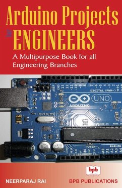 ARDUINO PROJECT FOR ENGINEERS (eBook, PDF) - Rai, Neerparaj