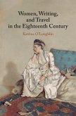 Women, Writing, and Travel in the Eighteenth Century (eBook, ePUB)