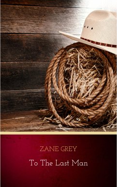 To The Last Man (eBook, ePUB) - Grey, Zane