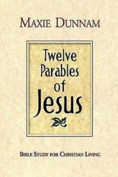 Twelve Parables of Jesus (eBook, ePUB) - Dunnam, Maxie