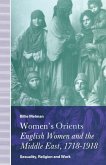 Women's Orients: English Women and the Middle East, 1718-1918 (eBook, PDF)