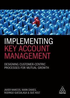 Implementing Key Account Management (eBook, ePUB) - Marcos, Javier; Davies, Mark; Guesalaga, Rodrigo; Holt, Sue