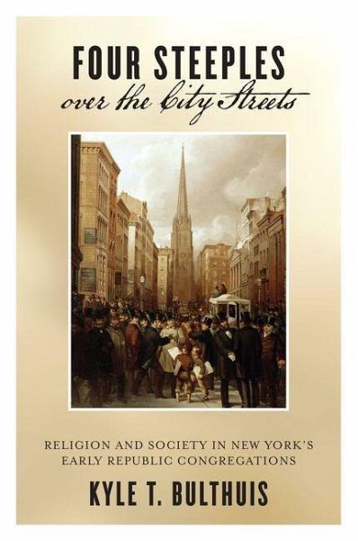 Four Steeples over the City Streets (eBook, PDF) Four Steeples over the City Streets (eBook, PDF)