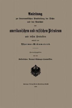 Cover Anleitung zur steueramtlichen Ermittelung der Dichte und des Gewichts von amerikanischem und russischem Petroleum und Dessen Produkten mittelst des Thermo-Aräometers (eBook, PDF)