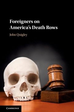 Foreigners on America's Death Rows (eBook, ePUB) - Quigley, John