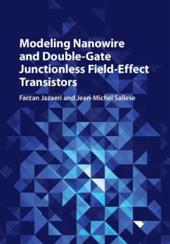 Modeling Nanowire and Double-Gate Junctionless Field-Effect Transistors (eBook, PDF) - Jazaeri, Farzan