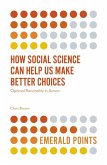 How Social Science Can Help Us Make Better Choices (eBook, PDF)