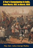 Year's Campaigning in India, from March, 1857 to March, 1858 (eBook, ePUB)