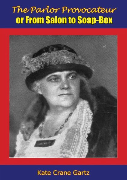 Parlor Provocateur or From Salon to Soap-Box (eBook, ePUB)