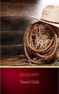 Desert Gold (eBook, ePUB) - Grey, Zane