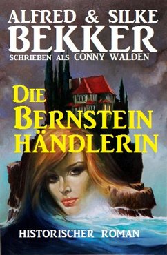 Die Bernsteinhändlerin (eBook, ePUB) - Bekker, Alfred