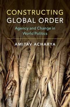 Constructing Global Order (eBook, ePUB) - Acharya, Amitav
