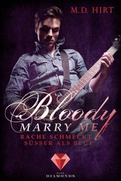 Rache schmeckt süßer als Blut / Bloody Marry Me Bd.2 (eBook, ePUB) - Hirt, M. D.