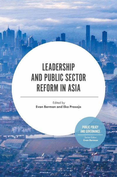 Leadership and Public Sector Reform in Asia (eBook, PDF) Leadership and Public Sector Reform in Asia (eBook, PDF)