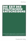 Die Zeit des politischen Entscheidens (eBook, PDF)