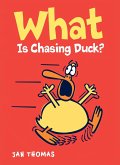 What Is Chasing Duck? (eBook, ePUB)