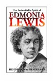 Indomitable Spirit of Edmonia Lewis (eBook, ePUB) Indomitable Spirit of Edmonia Lewis (eBook, ePUB)